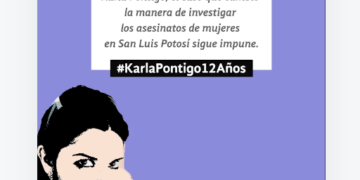 Karla Pontigo, el caso que cambió la manera de investigar los asesinatos de mujeres en San Luis Potosí sigue impune